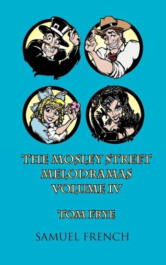 The Mosley Street Melodramas, Vol. 4 - Frye, Tom