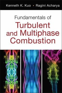 Fundamentals of Turbulent and Multiphase Combustion - Kuo, Kenneth Kuan-Yun; Acharya, Ragini