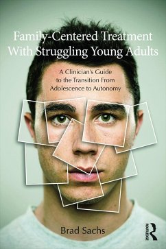 Family-Centered Treatment With Struggling Young Adults - Sachs, Brad