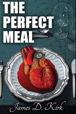 The Perfect Meal - Kirk, James D.