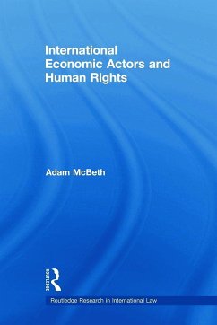 International Economic Actors and Human Rights - McBeth, Adam