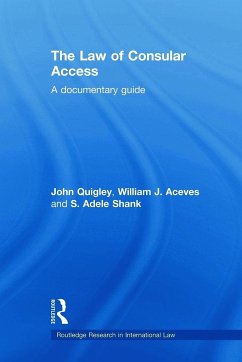 The Law of Consular Access - Quigley, John; J Aceves, William; Shank, Adele