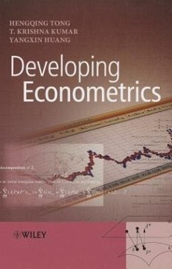 Developing Econometrics - Tong, Hengqing; Kumar, T Krishna; Huang, Yangxin
