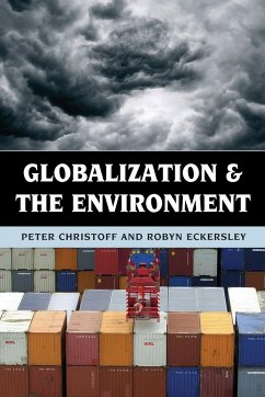 Globalization and the Environment - Christoff, Peter; Eckersley, Robyn