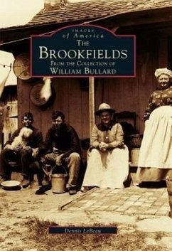 The Brookfields: From the Collection of William Bullard - LeBeau, Dennis