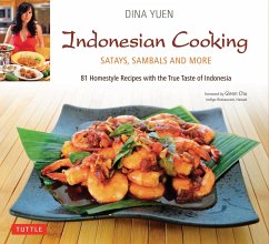 Indonesian Cooking: Satays, Sambals and More [Indonesian Cookbook, 81 Recipes] - Yuen, Dina
