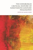 The Edinburgh Critical History of Nineteenth-Century Philosophy