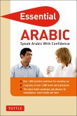 Essential Arabic: Speak Arabic with Confidence! (Arabic Phrasebook & Dictionary)