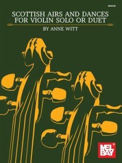 Scottish Airs and Dances for Two Violins - Anne Witt
