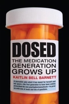 Dosed: The Medication Generation Grows Up - Bell Barnett, Kaitlin