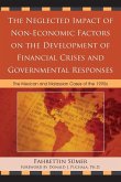 The Neglected Impact of Non-Economic Factors on the Development of Financial Crises and Governmental Responses