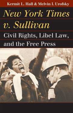 New York Times v. Sullivan - Hall, Kermit L.; Urofsky, Melvin I.