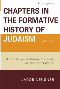 Chapters in the Formative History of Judaism - Neusner, Jacob