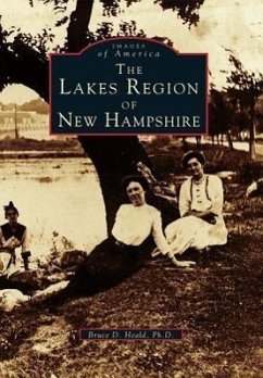 The Lakes Region of New Hampshire - Heald Ph. D., Bruce D.