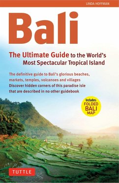 Bali: The Ultimate Guide to the World's Most Famous Tropical Island: to the World's Most Spectacular Tropical Island (Periplus Adventure Guides)