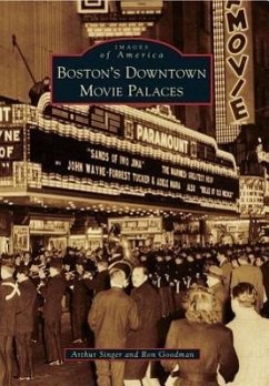 Boston's Downtown Movie Palaces - Singer, Arthur; Goodman, Ron