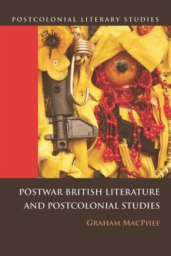 Postwar British Literature and Postcolonial Studies - Macphee, Graham