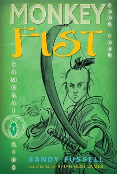 Samurai Kids #4: Monkey Fist - Fussell, Sandy