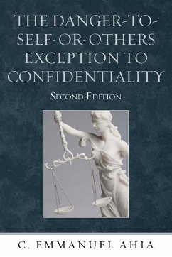 The Danger-to-Self-or-Others Exception to Confidentiality - Ahia, C. Emmanuel