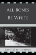 All Bones Be White - Bild 1