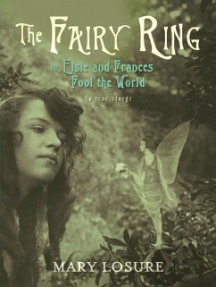 The Fairy Ring: Or Elsie and Frances Fool the World - Losure, Mary