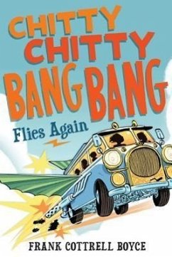 Chitty Chitty Bang Bang Flies Again - Boyce, Frank Cottrell