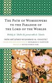 The Path of Worshippers to the Paradise of the Lord of the Worlds