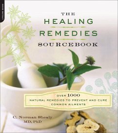 The Healing Remedies Sourcebook - Shealy, C Norman