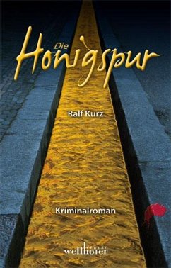 Die Honigspur / Kommissar Bussard Bd.1 - Kurz, Ralf