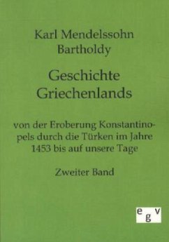 Geschichte Griechenlands - Mendelssohn Bartholdy, Karl