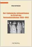 Der italienische Antisemitismus im Urteil des Nationalsozialismus 1933-1943