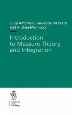 Introduction to Measure Theory and Integration - Ambrosio, Luigi;Da Prato, Giuseppe;Mennucci, Andrea