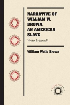 Narrative of William W. Brown, an American Slave - Brown, William Wells