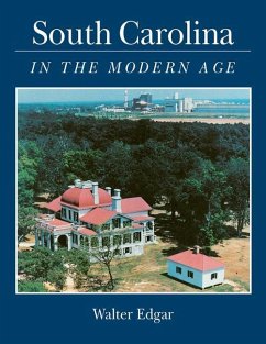 South Carolina in the Modern Age - Edgar, Walter B