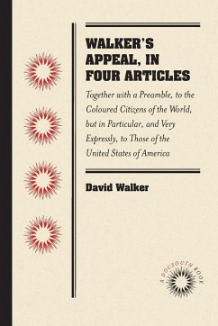 Walker's Appeal, in Four Articles - Walker, David