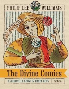 The Divine Comics: A Vaudeville Show in Three Acts - Williams, Philip Lee