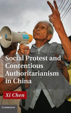 Social Protest and Contentious Authoritarianism in China - Chen, Xi