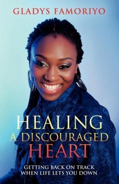 Healing a Discouraged Heart - Famoriyo, Gladys