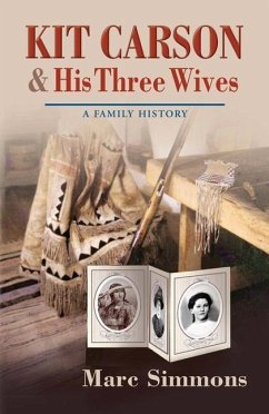 Kit Carson & His Three Wives - Simmons, Marc