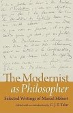 The Modernist as Philosopher: Selected Writings of Marcel Hebert