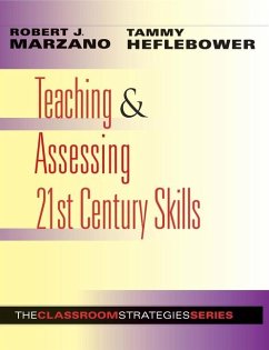 Teaching & Assessing 21st Century Skills - Marzano, Robert J; Heflebower, Tammy