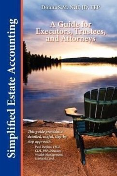 Simplified Estate Accounting a Guide for Executors, Trustees, and Attorneys - Neff, Donna S. M.