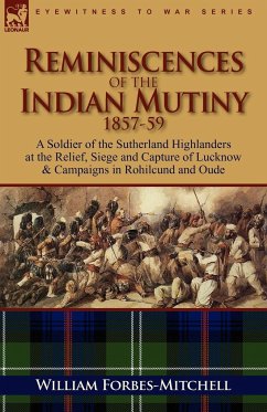 Reminiscences of the Indian Mutiny 1857-59 - Forbes-Mitchell, William