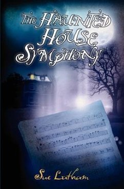 The Haunted House Symphony - Latham, Sue