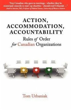 Action, Accommodation, Accountability: Rules of Order for Canadian Organizations - Urbaniak, Tom