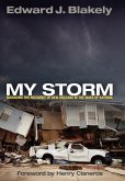 My Storm: Managing the Recovery of New Orleans in the Wake of Katrina