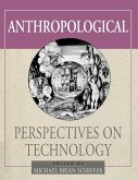 Anthropological Perspectives on Technology