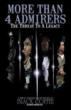 More Than 4 Admirers: The Threat to a Legacy - Coffee, Black