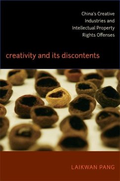 Creativity and Its Discontents - Pang, Laikwan