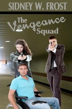 The Vengeance Squad - Frost, Sidney W.